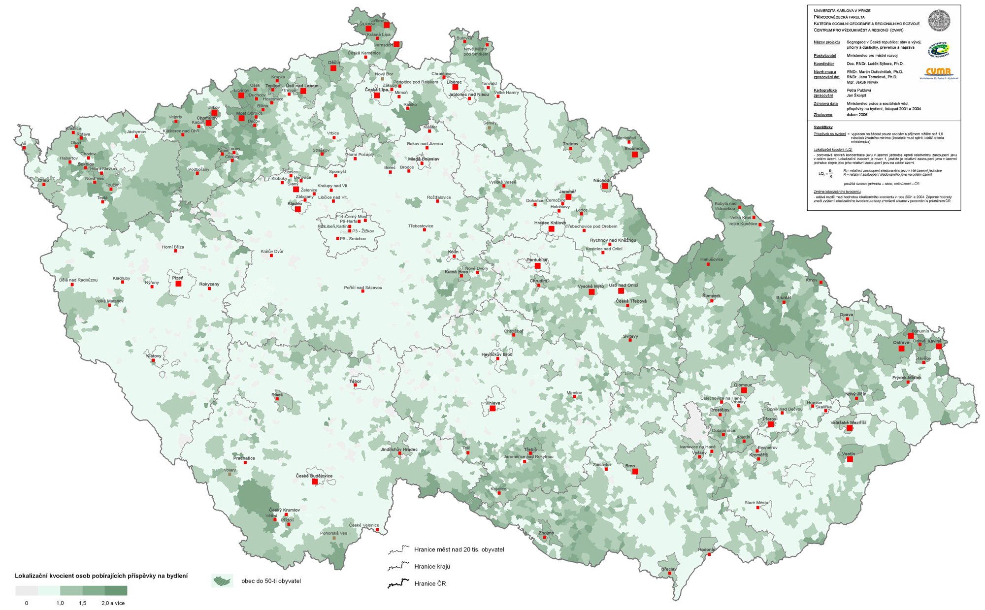 Lokalizan kvocient osob pobrajcch pspvky na bydlen v obcch (2004)